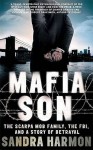 Mafia Son: The Scarpa Mob Family, The FBI, and a Story of Betrayal - Sandra Harmon