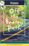 Virginia Off the Beaten Path&reg;: A Guide to Unique Places - Judy Colbert