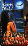 Catching Midnight - Emma Holly