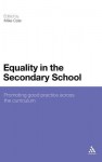 Equality in the Secondary School: Promoting Good Practice Across the Curriculum - Mike Cole