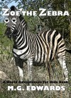 Zoe the Zebra - M.G. Edwards