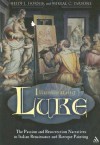 Illuminating Luke, Volume 3: The Passion and Resurrection Narratives in Italian Renaissance and Baroque Painting - Heidi J. Hornik