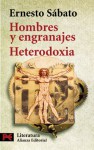 Hombres y engranajes/Heterodoxia - Ernesto Sábato