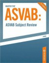 Master the ASVAB--ASVAB Subject Review - Scott A. Ostrow