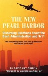 The New Pearl Harbor: Disturbing Questions About the Bush Administration & 9/11 - David Ray Griffin