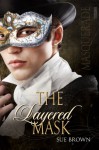 The Layered Mask (The Masquerade Trilogy) - Sue Brown