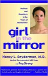 Girl in the Mirror - Nancy L. Snyderman, Peg Streep