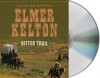 Bitter Trail - Elmer Kelton