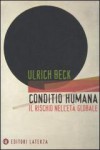 Conditio Humana: Il Rischio Nell'età Globale - Ulrich Beck, C. Sandrelli