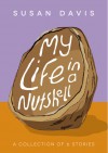 My Life in a Nutshell - Susan Davis