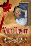 Your Desire - Dee S. Knight, Francis Drake