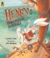 Henry & the Buccaneer Bunnies - Carolyn Crimi, John Manders