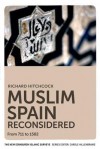 Muslim Spain Reconsidered - Richard Hitchcock