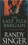 The Last Plea Bargain - Randy Singer