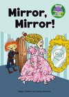 Mirror, Mirror! - Karen Wallace, Cathy Brett