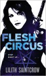 Flesh Circus - Lilith Saintcrow