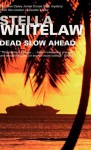 Dead Slow Ahead - Stella Whitelaw