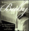 Waiting for My Baby: A Celebration of Pregnancy - Linda Sunshine