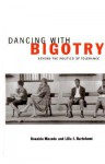 Dancing With Bigotry: Beyond the Politics of Tolerance - Donaldo Macedo, Lilia I. Bartolome