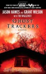 Ghost Trackers - Jason Hawes, Grant Wilson, Tim Waggoner