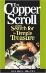 The Copper Scroll and the Search for the Temple Treasure - Hershel Shanks