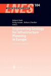 Engineering Geology for Infrastructure Planning in Europe: A European Perspective - Robert Hack, Rafig Azzam, Robert Charlier