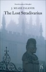 The Lost Stradivarius - John Meade Falkner