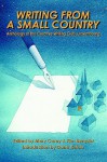 Writing from a Small Country: Anthology of the Creative Writing Club, Luxembourg - Mary Carey