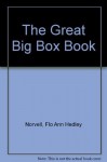 The Great Big Box Book - Flo Ann Hedley Norvell, Richard Mitchell