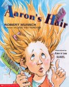 Aaron's Hair - Robert Munsch, Alan Daniel, Lea Daniel