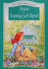 Ania z Szumiących Topoli - Lucy Maud Montgomery