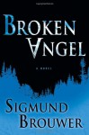 Broken Angel - Sigmund Brouwer