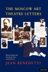 The Moscow Art Theatre Letters - Jean Benedetti