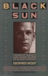 Black Sun: The Brief Transit and Violent Eclipse of Harry Crosby - Geoffrey Wolff