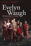 Evelyn Waugh: Fictions, Faith and Family - Michael G. Brennan