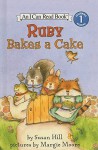 Ruby Bakes a Cake - Susan Hill, Margie Moore