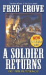 A Soldier Returns - Fred Grove