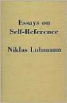 Essays on Self-Reference - Niklas Luhmann