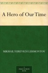 A Hero of Our Time - Mikhail Yurevich Lermontov, J. H. Wisdom, Marr Murray