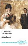 St. Piran's: The Wedding! - Alison Roberts