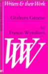 Graham Greene (Writers & Their Work) - Francis Wyndham