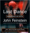 Last Dance: Behind the Scenes at the Final Four - John Feinstein, Arnie Mazer, Sean Runnette