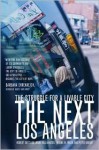 The Next Los Angeles: The Struggle for a Livable City - Robert Gottlieb, Regina Freer