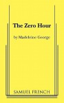 The Zero Hour - Madeleine George