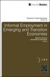 Research in Labor Economics, Volume 34: Informal employment in emerging and transition economies - Hartmut Lehmann, Solomon W. Polachek, Konstantinos Tatsiramos