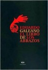 El libro de los abrazos - Eduardo Galeano