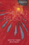 An Anthology of Living Religions - Mary Pat Fisher, Lee W. Bailey