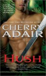 Hush - Cherry Adair