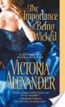 The Importance of Being Wicked (Millworth Manor #2) - Victoria Alexander