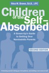 Children of the Self-Absorbed: A Grown-Up's Guide to Getting Over Narcissistic Parents - Nina W. Brown